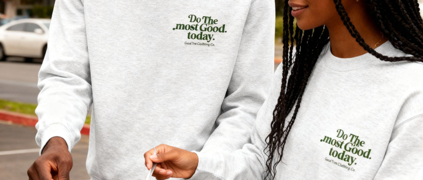 The Most Good Unisex Premium Sweatshirt